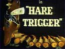Hare Trigger - 1945