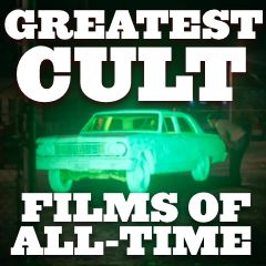 Greatest Cult Films of All Time