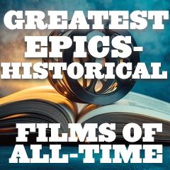 Greatest Epics-Historical Films