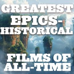 Greatest Epics-Historical Films