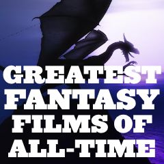 Greatest Fantasy Films of All-Time