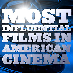 Most Influential Films in American Cinema