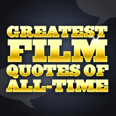 Greatest Movie Quotes of All-Time