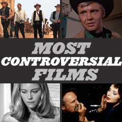 Most Controversial Films